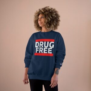 Drug-Free Champion Sweatshirt
