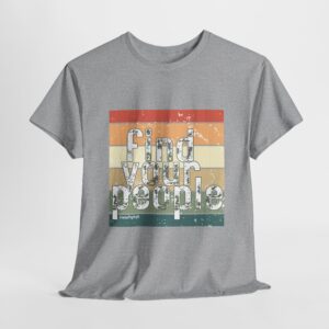 Find Your People Vintage-Limited Edition Shirt